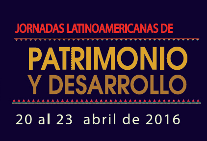 Ponencias de las Terceras Jornadas latinoamericanas de Patrimonio y Desarrollo