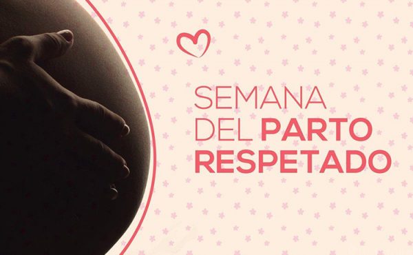 Semana del Parto Respetado: “El poder de parir está en vos”
