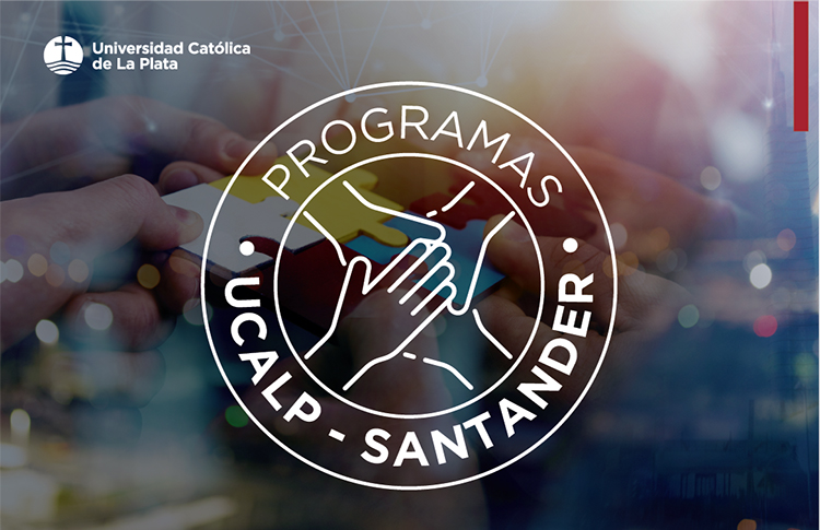Programas de la UCALP con Banco Santander 2022