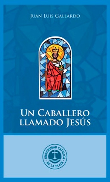Un caballero llamado Jesús